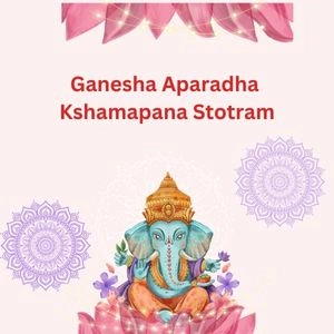 Ganesha Aparadha Kshamapana Stotram