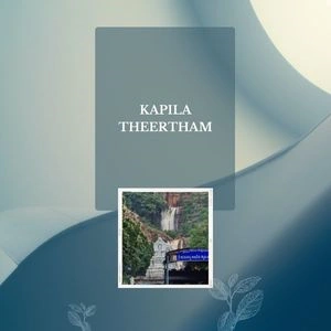 The Sacred Legacy of Kapila Theertham