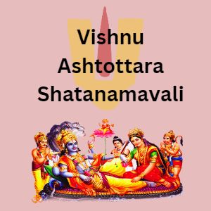Vishnu Ashtottara Shatanamavali